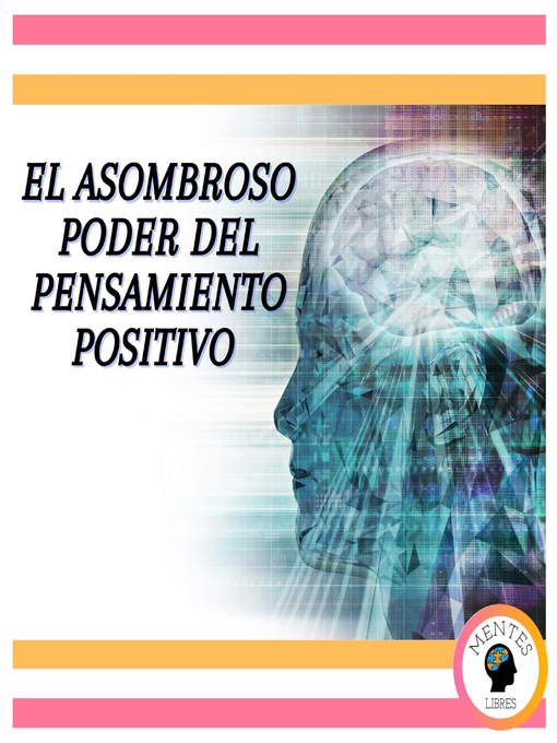 Title details for El Asombroso Poder del Pensamiento Positivo by MENTES LIBRES - Available